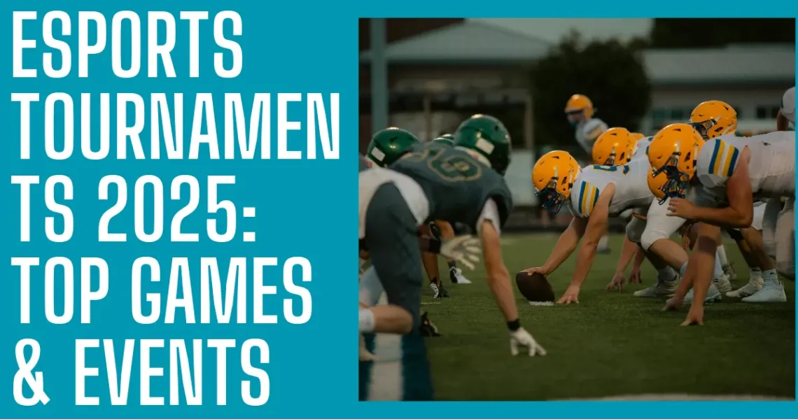 Esports Tournaments 2025 Top Games &; Events