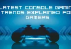 Latest Console Gaming Trends Explained for Gamers